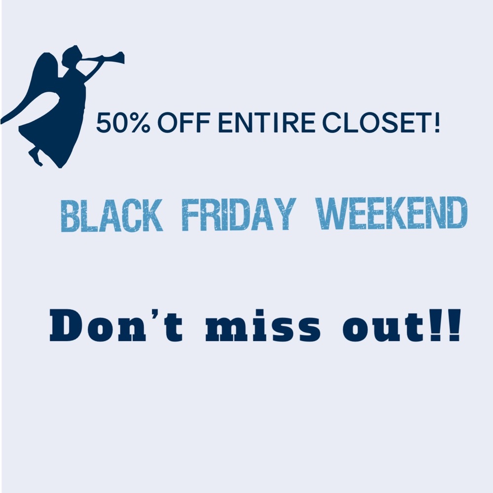 Black Friday Weekend!